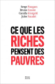 Couverture Ce que les riches pensent des pauvres  Editions Seuil 2017