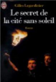Couverture Le secret de la cité sans soleil Editions J'ai Lu 1996