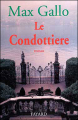 Couverture Le Condottiere Editions Fayard 1994