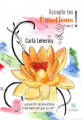 Couverture Accepte tes émotions !, tome 2 : Accueillir ses émotions c'est recevoir qui on est ! Editions Le lys bleu 2021
