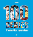 Couverture 100 Séries d'animation japonaises Editions Ynnis 2020
