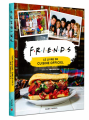 Couverture Friends : Le livre de cuisine officiel Editions Mana books 2020