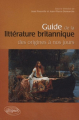 Couverture Guide de la littérature Britannique des origines à nos jours Editions Ellipses 2008