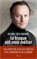 Couverture La traque est mon métier Editions Plon 2020
