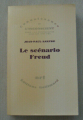 Couverture Le scénario Freud Editions Gallimard  (Connaissance de l'inconscient) 1984
