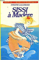 Couverture Sissi à Madère Editions Hachette (Idéal bibliothèque) 1982