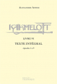 Couverture Kaamelott (Scripts), intégrale, tome 6 : Livre VI, épisodes 1 à 9 Editions Télémaque 2020