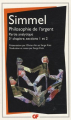 Couverture Philosophie de l'argent, Partie analytique (3e chapitre, sections 1 et 2) Editions Flammarion 2009