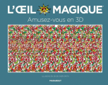 Couverture L'Œil Magique : Amusez-vous en 3D Editions Marabout 2015