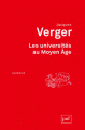 Couverture Les universités au Moyen Âge Editions Presses universitaires de France (PUF) (Quadrige - Manuels) 2007