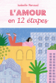 Couverture L'Amour en 12 étapes Editions L'École des loisirs (Médium) 2020