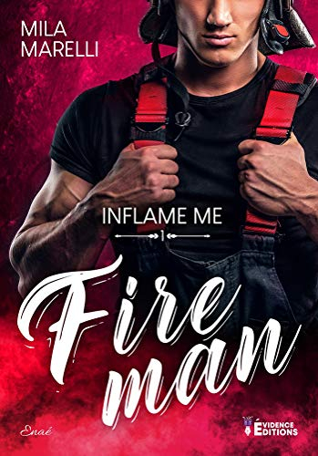 Couverture Fireman, tome 1 : Inflame me