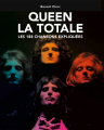Couverture Queen, La Totale: Les 188 chansons expliquées Editions E/P/A 2020