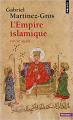 Couverture L'Empire islamique VIIe-XIe siècle Editions Points (Histoire) 2021