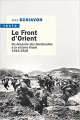 Couverture Le Front d'Orient. Du désastre des Dardanelles à la victoire finale. 1915-1918 Editions Tallandier (Texto) 2021