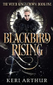 Couverture The Witch King's Crown, book 1: Blackbird Rising Editions Autoédité 2020