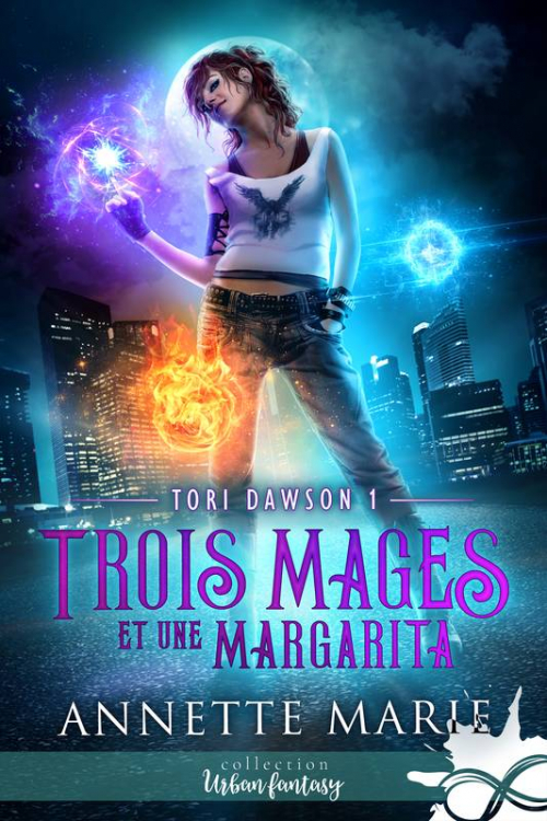 Couverture Tori Dawson, tome 1 : Trois mages et une margarita