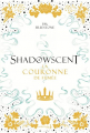 Couverture Shadowscent, tome 2 : La couronne de fumée Editions de La Martinière (Jeunesse) 2021
