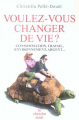 Couverture Voulez-vous changer de vie ? Editions Le Cherche midi 2005