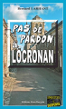 Couverture Pas de pardon à Locronan Editions Alain Bargain (Enquêtes & Suspense) 2011