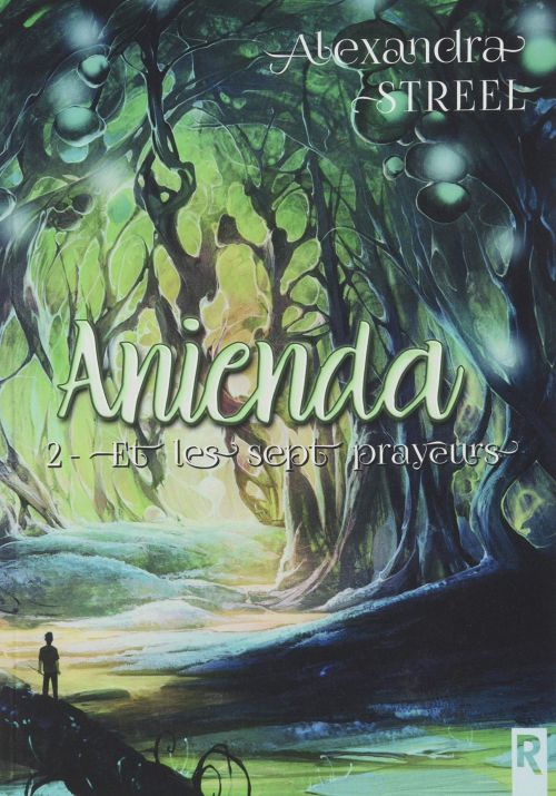 Couverture Anienda, tome 2 : Anienda et les 7 prayeurs / Et les sept prayeurs