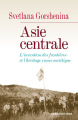 Couverture Asie Centrale : L'invention des frontières et l'héritage russo-soviétique Editions CNRS 2012