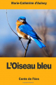 Couverture L'Oiseau bleu Editions Autoédité 2017