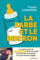 Couverture La barbe et le biberon Editions Marabout (Education) 2020