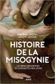 Couverture Histoire de la misogynie : de l'Antiquité à nos jours Editions Arkhe 2020