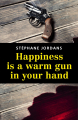 Couverture Happiness is a warm gun in your hand Editions Autoédité 2020