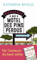Couverture Bienvenue au motel des pins perdus Editions Denoël 2018