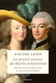 Couverture Le grand amour de Marie-Antoinette  Editions Tallandier 2020
