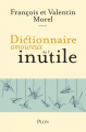 Couverture Dictionnaire amoureux de l'inutile Editions Plon (Dictionnaire amoureux) 2020