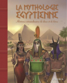Couverture La mythologie égyptienne : Histoires extraordinaires de dieux et de héros  Editions Fleurus 2014