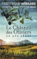 Couverture Le Château des Oliviers : 20 ans après Editions Arthaud Flammarion 2013