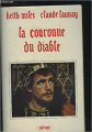 Couverture La Couronne du Diable : Les Angevins conquérants - Chronique des Plantagenêts Editions Mengès 1978