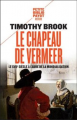 Couverture Le Chapeau de Vermeer. Le XVIIIe siècle à l'aube de la mondialisation Editions Payot (Petite bibliothèque - Histoire) 2012