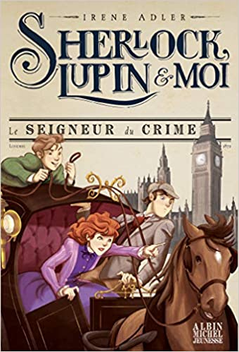 Couverture Sherlock, Lupin & moi, tome 10 : Le seigneur du crime 
