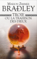 Couverture La trahison des dieux / Troie ou la trahison des dieux Editions France Loisirs 2021
