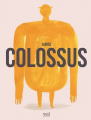Couverture Colossus Editions Seuil (Albums jeunesse) 2019