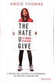 Couverture The Hate U Give : La Haine qu'on donne / La Haine qu'on donne Editions Nathan 2018