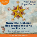 Couverture Nouvelle histoire des francs-maçons en France: Des origines à nos jours Editions Audiolib 2020