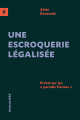 Couverture Une escroquerie légalisée Editions Ecosociété 2016