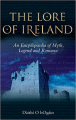 Couverture The Lore of Ireland: An Encyclopaedia of Myth, Legend and Romance Editions The Boydell Press 2006