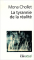 Couverture La tyrannie de la réalité Editions Folio  (Actuel) 2006