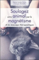 Couverture Soulagez votre animal par le magnétisme et les massages thérapeutiques Editions Grancher 2017