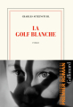 Couverture La golf blanche Editions Gallimard  (Blanche) 2020