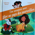 Couverture Une aventure avec Alice au pays des merveilles Editions Hachette (Jeunesse) 2020