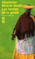 Couverture Les Enquêtes de Mma Ramotswe, tome 02 : Les Larmes de la girafe Editions 10/18 (Grands détectives) 2012