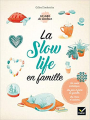 Couverture La slow life en famille  Editions Hatier 2020